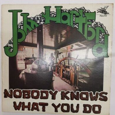 John Hartford - Nobody Knows What You Do