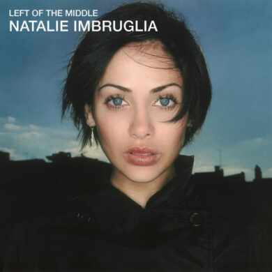 NATALIE IMBRUGLIA - LEFT OF THE MIDDLE
