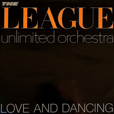 The League Unlimited Orchestra - Love And Dancing