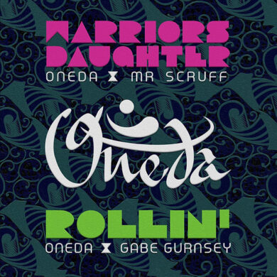 Oneda X Mr. Scruff X Gabriel Gurnsey - Warriors Daughter / Rollin