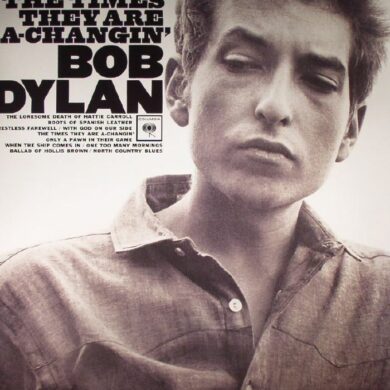 BOB DYLAN - THE TIMES THEY ARE A CHANGIN'
