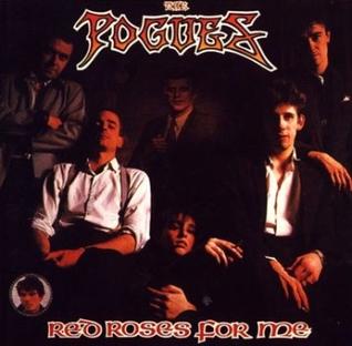 POGUES - RED ROSES FOR ME