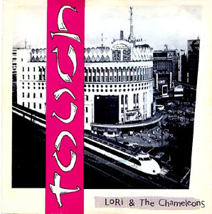 Lori AND The Chameleons - Touch