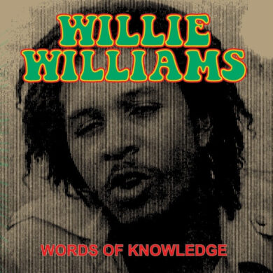 Willie Williams - Words Of Knowledge