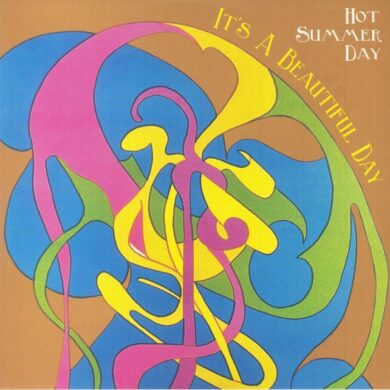 Hot Summer Day - It's A Beautiful Day