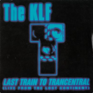 The KLF - Last Train To Trancentral (Live From The Lost Continent)