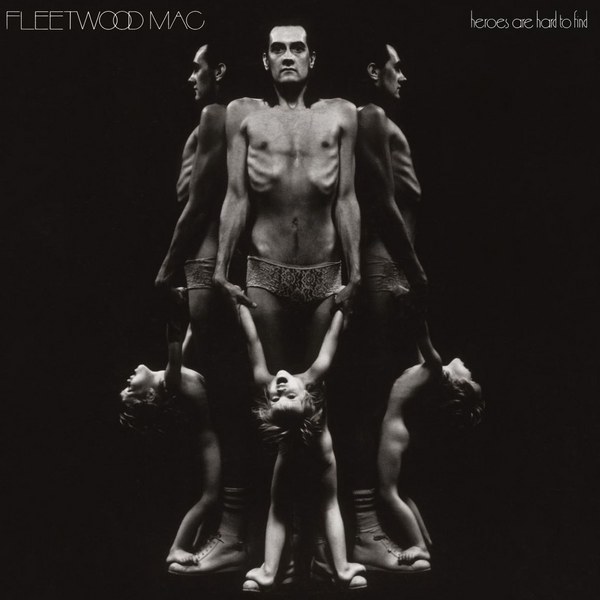 FLEETWOOD MAC - HEROES ARE HARD TO FIND
