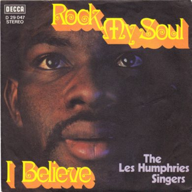 The Les Humphries Singers - Rock My Soul / I Believe