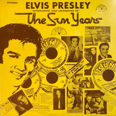 Elvis Presley - Interviews And Memories Of The Sun Years