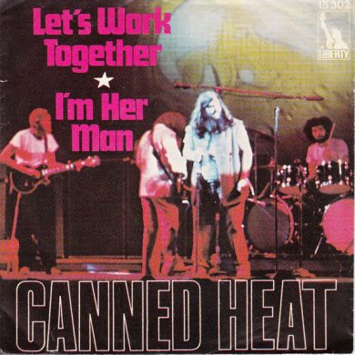 Canned Heat - Let's Work Together / I'm Her Man