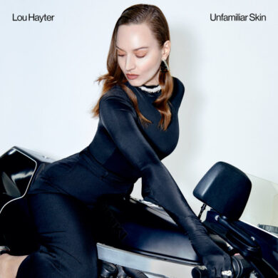 LOU HAYTER - UNFAMILIAR SKIN