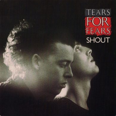 Tears For Fears - Shout