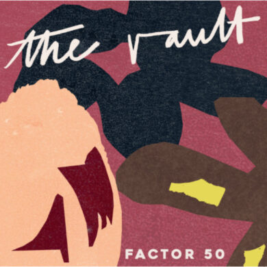 Factor 50 - The Vault