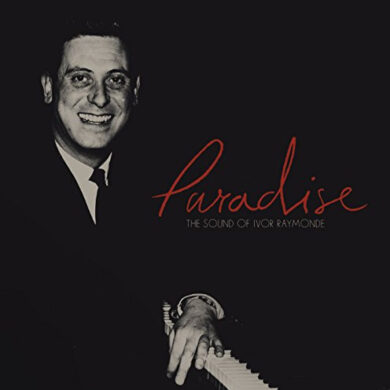 VARIOUS ARTISTS - PARADISE - THE SOUND OF IVOR RAYMONDE