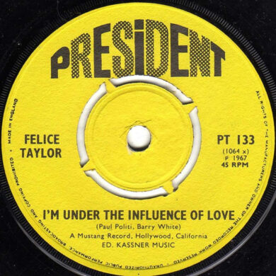 Felice Taylor / Bob Keene Orchestra - I'm Under The Influence Of Love