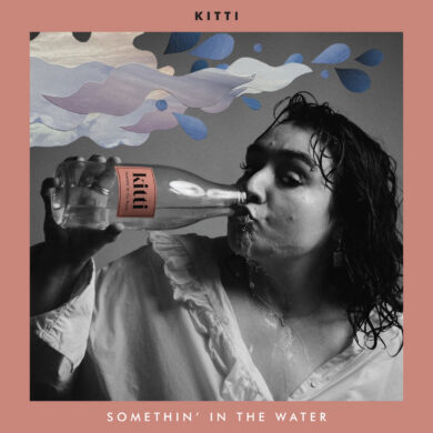 KITTI - SOMETHIN' IN THE WATER
