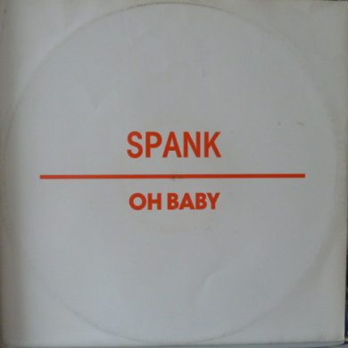 Spank - Oh Baby