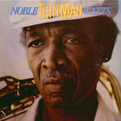 Noble Thin Man Watts - Return Of The Thin Man