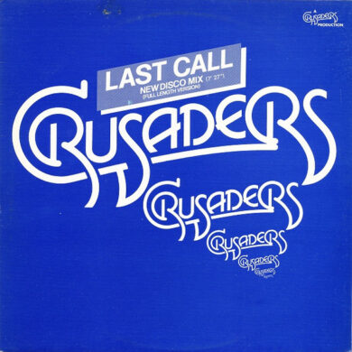 The Crusaders - Last Call (New Disco Mix)(Full Length Version)