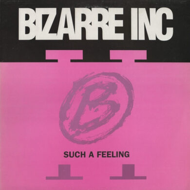 Bizarre Inc - Such A Feeling