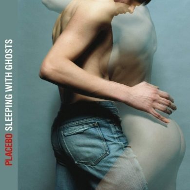 PLACEBO - SLEEPING WITH GHOSTS