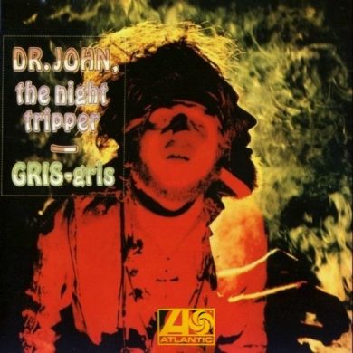 Dr. John, The Night Tripper - Gris-Gris