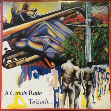 A Certain Ratio - To Each...