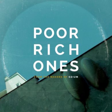 Poor Rich Ones - From The Makers Of Ozium