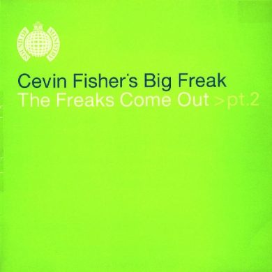 Cevin Fisher's Big Freak - The Freaks Come Out >Pt.2