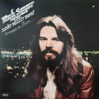 Bob Seger AND The Silver Bullet Band - Stranger In Town