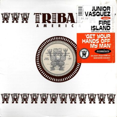 Junior Vasquez Meets Fire Island - Get Your Hands Off My Man (Remixes)