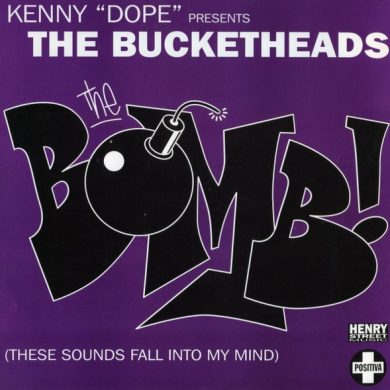 Kenny Dope Presents The Bucketheads - The Bomb! (These Sounds Fall Into My Mind)