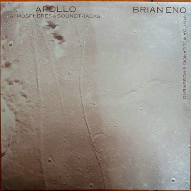 Brian Eno With Daniel Lanois AND Roger E - Apollo - Atmospheres AND Soundtracks