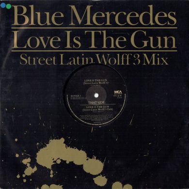 Blue Mercedes - Love Is The Gun (Street Latin Wolff 3 Mix)