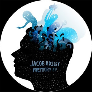 Jacob Husley - Memory EP