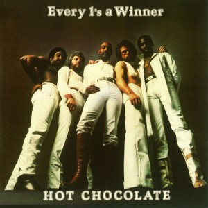 HOT CHOCOLATE - EVERY 1'S A WINNER