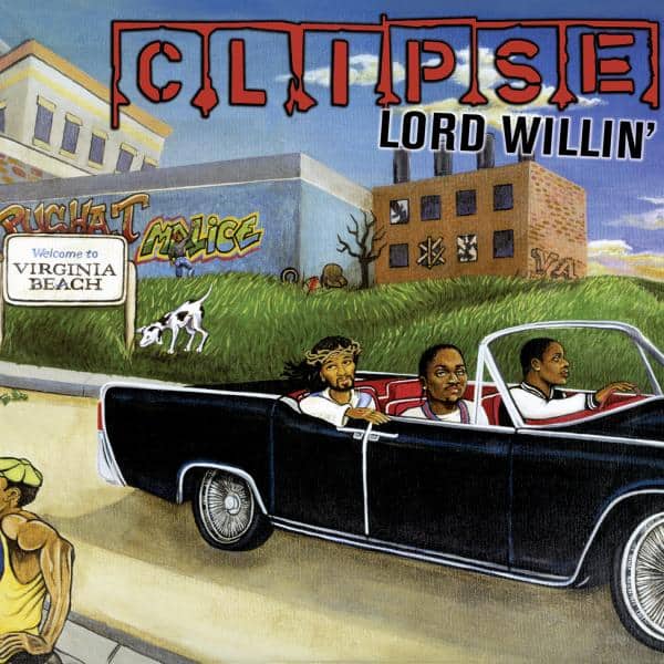 CLIPSE - LORD WILLIN'
