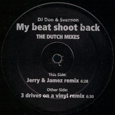 DJ Don AND Svenson - My Beat Shoot Back (The Dutch Mixes)