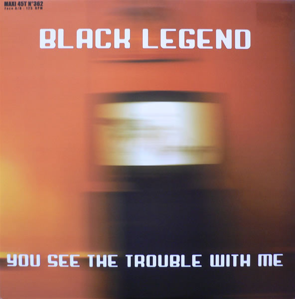 Black Legend - You See The Trouble With Me - Image 2