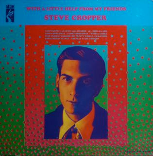 Steve Cropper - With A Little Help From My Friends