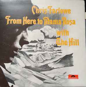 Chris Farlowe With The Hill - From Here To Mama Rosa