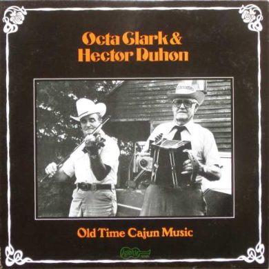 Octa Clark, Hector Duhon - Old Time Cajun Music
