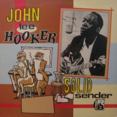 John Lee Hooker - Solid Sender