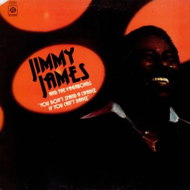 Jimmy James AND The Vagabonds - You Don't Stand A Chance If You Can't Dance