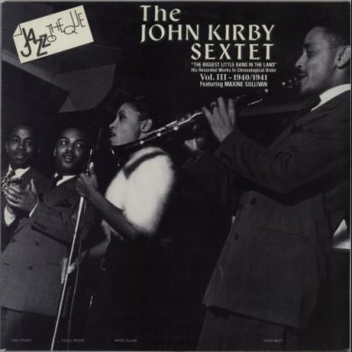 John Kirby Sextet - The Biggest Little Band In The Land - His Recorded Works In Chronological Order