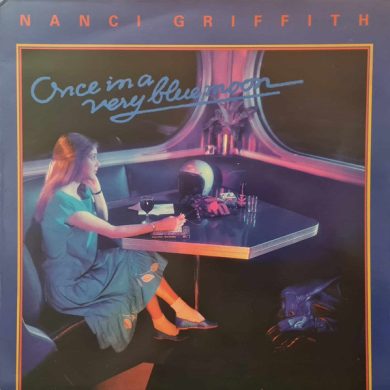 Nanci Griffith - Once In A Very Blue Moon