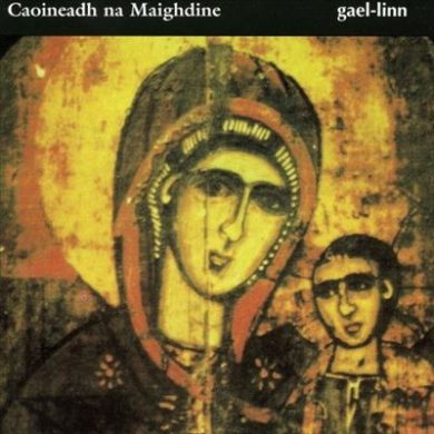 Noirin Ni Riain - Caoineadh Na Maighdine