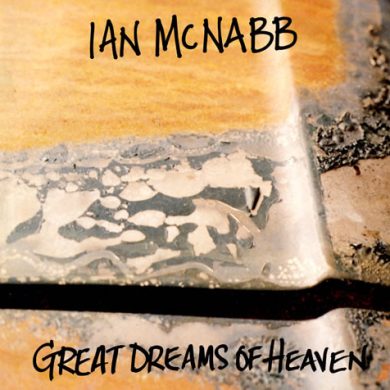 Ian McNabb - Great Dreams Of Heaven