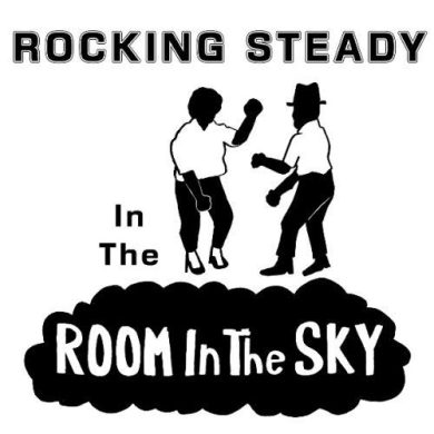 VARIOUS ARTISTS - Rocking Steady In The Room In The Sky