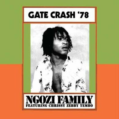 Ngozi Family - Gate Crash '78